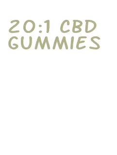 20:1 cbd gummies