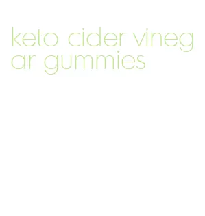 keto cider vinegar gummies