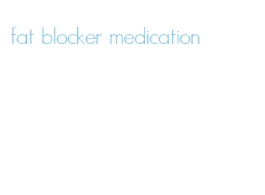 fat blocker medication