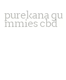 purekana gummies cbd