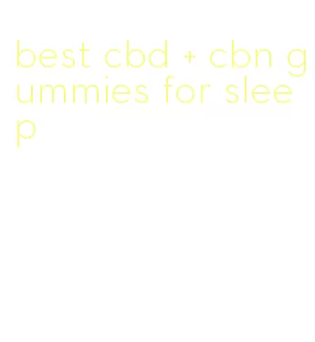 best cbd + cbn gummies for sleep