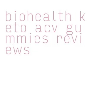 biohealth keto acv gummies reviews