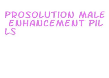 prosolution male enhancement pills