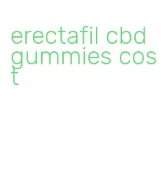 erectafil cbd gummies cost