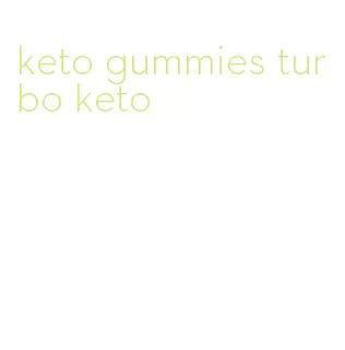 keto gummies turbo keto