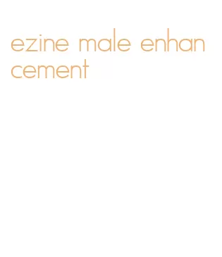 ezine male enhancement