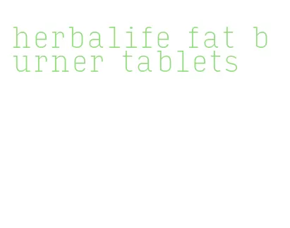 herbalife fat burner tablets