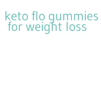 keto flo gummies for weight loss