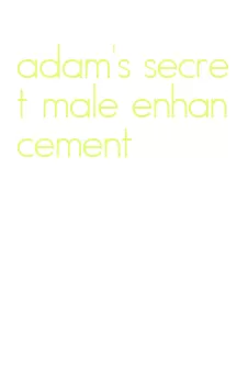 adam's secret male enhancement