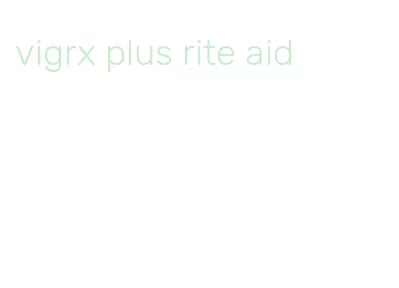 vigrx plus rite aid