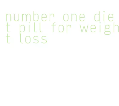 number one diet pill for weight loss