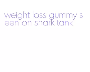 weight loss gummy seen on shark tank