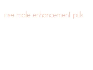 rise male enhancement pills