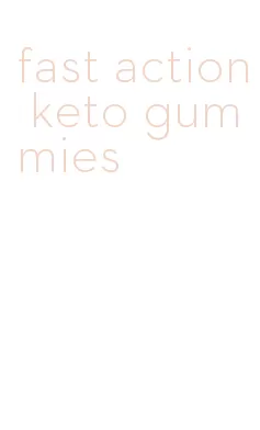 fast action keto gummies