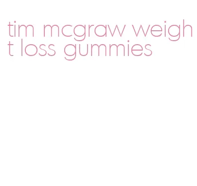 tim mcgraw weight loss gummies