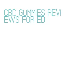 cbd gummies reviews for ed