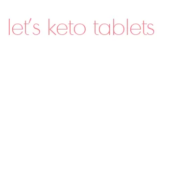 let's keto tablets