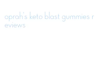 oprah's keto blast gummies reviews