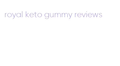 royal keto gummy reviews