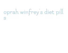 oprah winfrey's diet pills