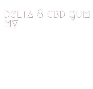 delta 8 cbd gummy