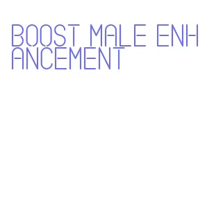 boost male enhancement