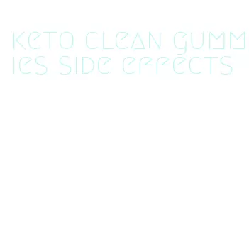 keto clean gummies side effects