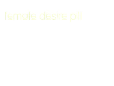 female desire pill