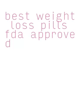 best weight loss pills fda approved