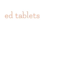 ed tablets