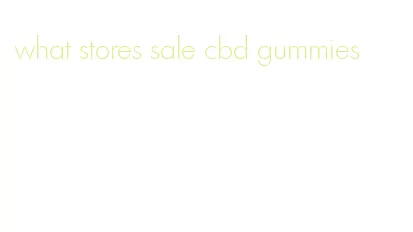 what stores sale cbd gummies