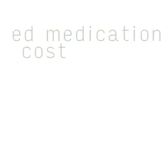 ed medication cost