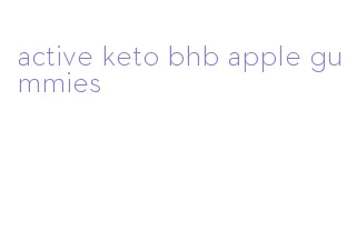 active keto bhb apple gummies