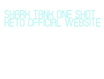 shark tank one shot keto official website