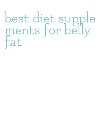 best diet supplements for belly fat