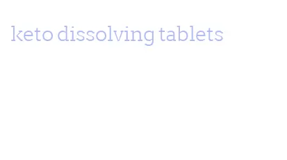 keto dissolving tablets