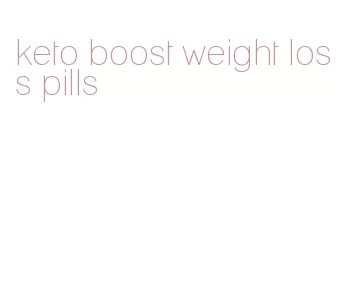 keto boost weight loss pills