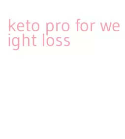 keto pro for weight loss