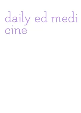 daily ed medicine