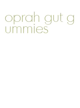 oprah gut gummies