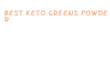 best keto greens powder