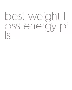 best weight loss energy pills