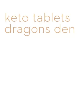 keto tablets dragons den