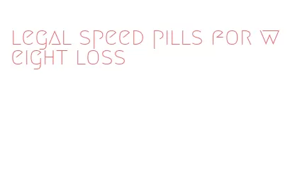 legal speed pills for weight loss