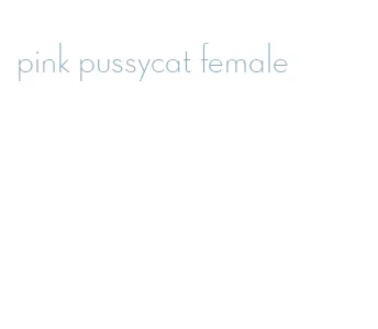 pink pussycat female