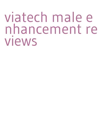 viatech male enhancement reviews