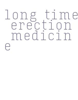 long time erection medicine