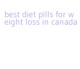 best diet pills for weight loss in canada