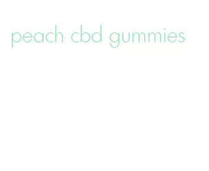 peach cbd gummies