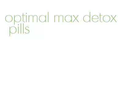 optimal max detox pills